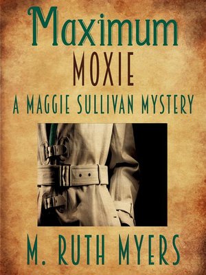 cover image of Maximum Moxie (Maggie Sullivan mysteries Book 5)